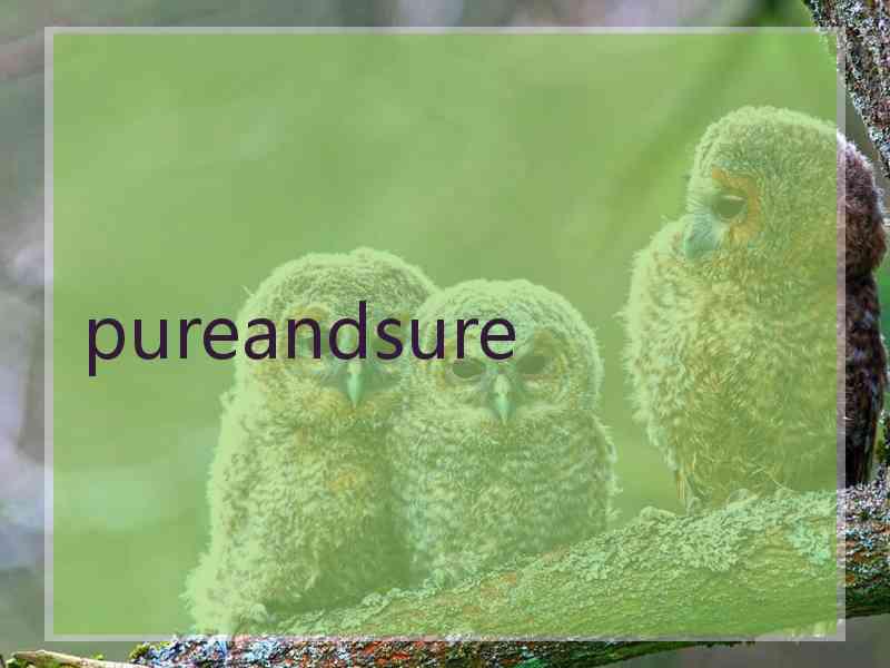 pureandsure